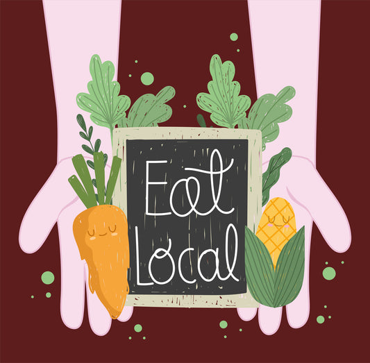 The Power of Eating Local: Benefits and How to Get Started
